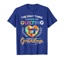 Ladda upp bild till gallerivisning, Funny shirts V-neck Tank top Hoodie sweatshirt usa uk au ca gifts for The Only Thing I love More Than Quilting Is Being A Grandma 267939
