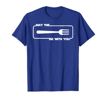 Ladda upp bild till gallerivisning, May the Fork be with You Cooking Eating Foodie T-Shirt T-Shirt-2028191
