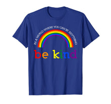 Ladda upp bild till gallerivisning, Be Kind Gay Les Pride Rainbow shirts 169555

