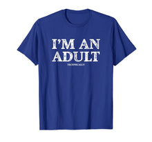 Ladda upp bild till gallerivisning, I'm an Adult Technically T-Shirt Funny 18th Birthday Gift 118118
