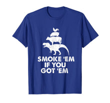 Ladda upp bild till gallerivisning, Smoke 'Em If You Got 'Em Smokin' Pit Grill Gifts Fathers Day T-Shirt-3192582

