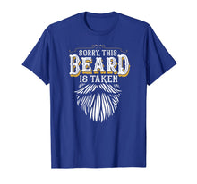 Ladda upp bild till gallerivisning, Mens Sorry This Beard is Taken Country Retro Valentines Day Gift T-Shirt-558410
