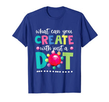 Ladda upp bild till gallerivisning, Happy The Dot Day 2019 Shirts Make Your Mark Funny Gift  T-Shirt 82215
