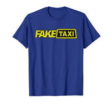 Ladda upp bild till gallerivisning, Fake Taxi funny T-Shirt 305264
