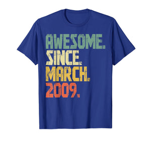 11 years old Gifts Shirt Awesome Since March 2009 T-Shirt336366