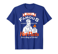 Ladda upp bild till gallerivisning, Dicks Famous Hot Nuts Eat a Bag of Dicks T-Shirt 314729
