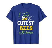 Ladda upp bild till gallerivisning, I Teach The Cutest Bees In The Beehive Cute Teacher Shirt 141504
