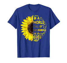 Ladda upp bild till gallerivisning, Womens In a World Full of Grandmas Be a Gigi Sunflower Tee 152604
