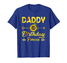 Ladda upp bild till gallerivisning, Daddy Of The Birthday Princess Shirt Dad Sunflower Gifts T-Shirt-1281765

