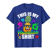 Ladda upp bild till gallerivisning, Hawaiian Pineapple This Is My Hawaiian Shirt Tropical Luau  T-Shirt 104350
