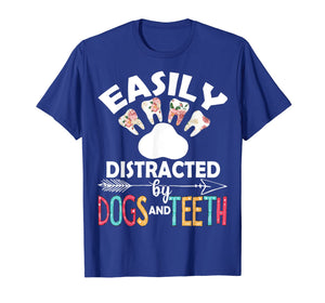Easily Distracted By Dogs And Teeth Dentist Women Gifts T-Shirt-2920809