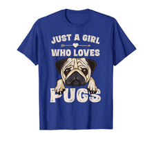 Ladda upp bild till gallerivisning, Funny Pug Dog Gifts for Girls Just A Girl Who Loves Pugs T-Shirt-166170
