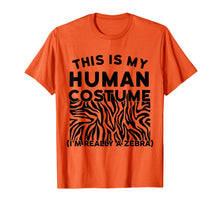 Ladda upp bild till gallerivisning, This is My Human Costume - Funny Zebra Lover Halloween T-Shirt 892465

