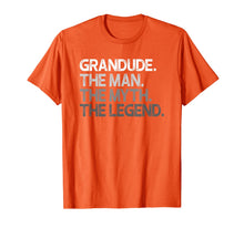 Ladda upp bild till gallerivisning, Mens Grandude Shirt Gift: The Man The Myth The Legend T-Shirt 280095
