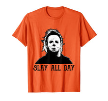 Ladda upp bild till gallerivisning, Michael-Myers-Slay-All-Day-Halloween Horror Funny Graphic T-Shirt 300378
