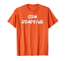 Ladda upp bild till gallerivisning, Funny shirts V-neck Tank top Hoodie sweatshirt usa uk au ca gifts for Cum Dumpster Hearts Funny Sexy Shocking Party Sperm T-Shirt 2273294
