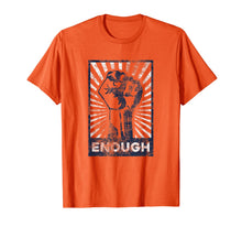 Ladda upp bild till gallerivisning, Enough is #Enough | Stop Gun Violence | Anti Gun Shirt 121710
