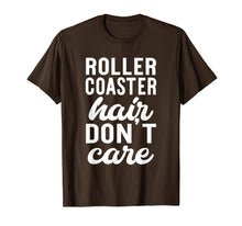 Ladda upp bild till gallerivisning, Roller Coaster Hair Don't Care - Funny Amusement Park Shirt 816168
