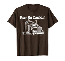 Ladda upp bild till gallerivisning, Funny shirts V-neck Tank top Hoodie sweatshirt usa uk au ca gifts for Keep On Truckin - Truck Driver T-shirt 1873270
