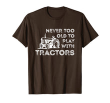 Ladda upp bild till gallerivisning, Funny shirts V-neck Tank top Hoodie sweatshirt usa uk au ca gifts for Never Too Old to Play with Tractor Farm Life T-Shirt 2261181
