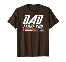 Ladda upp bild till gallerivisning, I Love You Dad 3000 Tshirt Papa Three Tsnd Father's day Gift T-Shirt 4236
