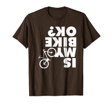 Ladda upp bild till gallerivisning, Is My Bike Ok T-Shirt Funny Mountain Bike Shirt
