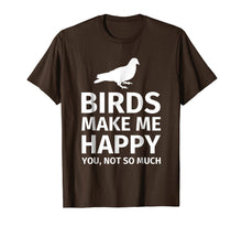 Ladda upp bild till gallerivisning, Funny shirts V-neck Tank top Hoodie sweatshirt usa uk au ca gifts for Bird Gifts for Bird Lovers - Funny Make me Happy T-Shirt 258504
