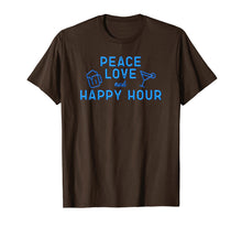 Ladda upp bild till gallerivisning, Funny shirts V-neck Tank top Hoodie sweatshirt usa uk au ca gifts for Peace Love and Happy Hour T Shirt 2054435
