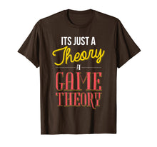 Ladda upp bild till gallerivisning, Funny shirts V-neck Tank top Hoodie sweatshirt usa uk au ca gifts for It's Just a Theory. A Game Theory. T-Shirt 1987879
