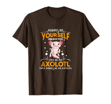 Ladda upp bild till gallerivisning, Funny shirts V-neck Tank top Hoodie sweatshirt usa uk au ca gifts for Always Be Yourself Unless You Can Be An Axolotl Shirt 2111097
