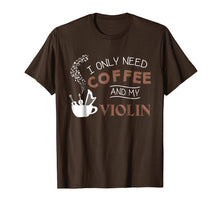 Ladda upp bild till gallerivisning, Funny shirts V-neck Tank top Hoodie sweatshirt usa uk au ca gifts for I Only Need Coffee And My Violin T-Shirt Musician Gift Tee 2857733
