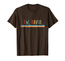 Ladda upp bild till gallerivisning, Funny shirts V-neck Tank top Hoodie sweatshirt usa uk au ca gifts for Funny Ew, David. Vintage Retro Distressed T-Shirt 2009342
