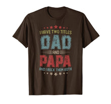 Ladda upp bild till gallerivisning, I Have Two Titles Dad And Papa t shirt T-Shirt 52074
