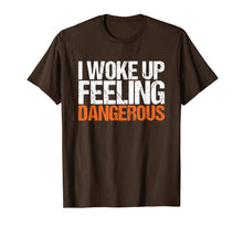 Ladda upp bild till gallerivisning, Mens I Woke Up Feeling Dangerous T-Shirt 77188

