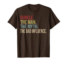 Ladda upp bild till gallerivisning, Funcle Funny Uncle The Man The Myth The Bad Influence Shirt 246658
