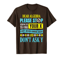 Ladda upp bild till gallerivisning, Funny shirts V-neck Tank top Hoodie sweatshirt usa uk au ca gifts for Dear Algebra T shirt Math Gifts for Men Women Kids Teachers 1970605
