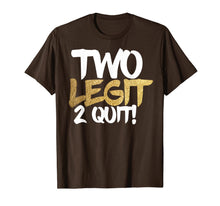 Ladda upp bild till gallerivisning, Two Legit 2 Quit Gift T-Shirt 459822
