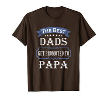 Ladda upp bild till gallerivisning, The Best Dads Get Promoted To Papa T-shirt Father's Day Gift 194228
