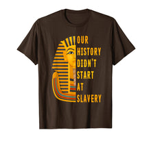 Ladda upp bild till gallerivisning, Funny shirts V-neck Tank top Hoodie sweatshirt usa uk au ca gifts for Our History Didnt Start At Slavery Shirt Black History Month 3091032

