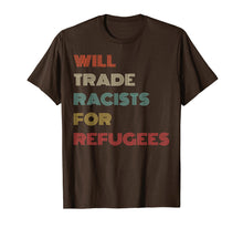 Ladda upp bild till gallerivisning, Funny shirts V-neck Tank top Hoodie sweatshirt usa uk au ca gifts for Will Trade Racists For Refugees T Shirt Retro Style Gifts 1517052

