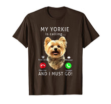Ladda upp bild till gallerivisning, My Yorkie Is Calling And I Must Go T-Shirt Dog Lover Gift
