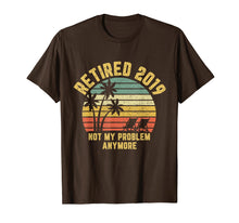 Ladda upp bild till gallerivisning, Funny shirts V-neck Tank top Hoodie sweatshirt usa uk au ca gifts for Retired 2019 Not My Problem Anymore Retirement Gift  T-Shirt 302684
