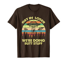 Ladda upp bild till gallerivisning, Funny shirts V-neck Tank top Hoodie sweatshirt usa uk au ca gifts for Get In Loser We're Doing Butt Stuff Alien Shirt 1460219
