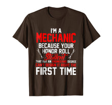 Ladda upp bild till gallerivisning, Funny shirts V-neck Tank top Hoodie sweatshirt usa uk au ca gifts for I'm A Mechanic Because Your Honor Roll Student Shirt 2142496
