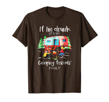 Ladda upp bild till gallerivisning, If I'm Drunk It's My Camping Friends Fault Tshirt
