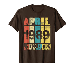 Funny shirts V-neck Tank top Hoodie sweatshirt usa uk au ca gifts for April 1989 Limited Edition T-Shirt 30th Birthday Gifts Shirt 4048890