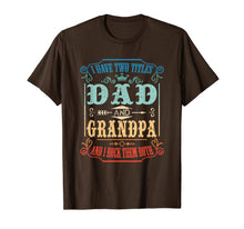 Ladda upp bild till gallerivisning, Mens I Have Two Titles Dad And Grandpa, I Rock Them Both Tshirt 65222
