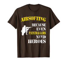 Ladda upp bild till gallerivisning, Funny shirts V-neck Tank top Hoodie sweatshirt usa uk au ca gifts for Airsofting Shirt Because Even Paintballers Need Heroes 2029780
