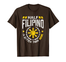 Ladda upp bild till gallerivisning, Funny shirts V-neck Tank top Hoodie sweatshirt usa uk au ca gifts for Philippine Shirt Half Filipino is better than None T-Shirt 1568163
