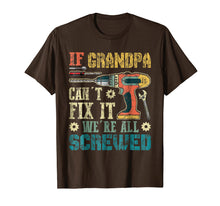 Ladda upp bild till gallerivisning, Funny shirts V-neck Tank top Hoodie sweatshirt usa uk au ca gifts for If Grandpa Can't Fix it We're All Screwed Vintage T-Shirt 2442695
